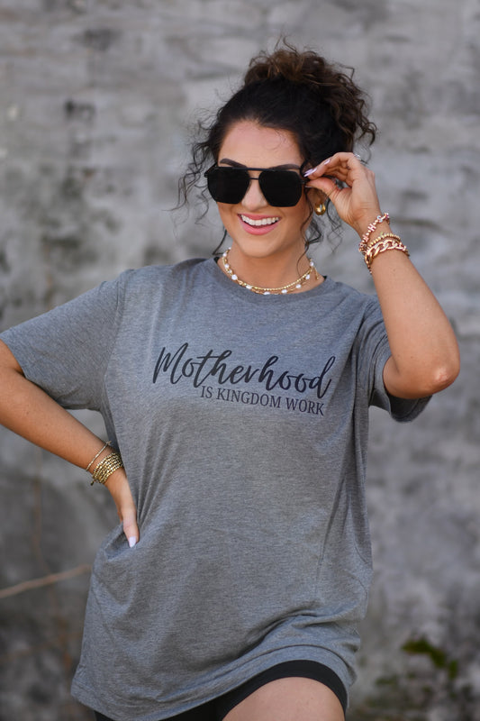 Motherhood is Kingdom Work Tee