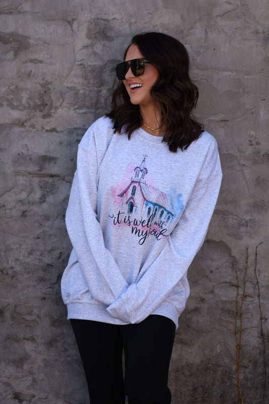 It Is Well With My Soul Sweatshirt
