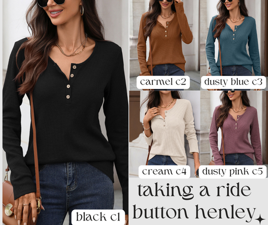 PREORDER: Taking A Ride Button Henley 1.6.26 osym